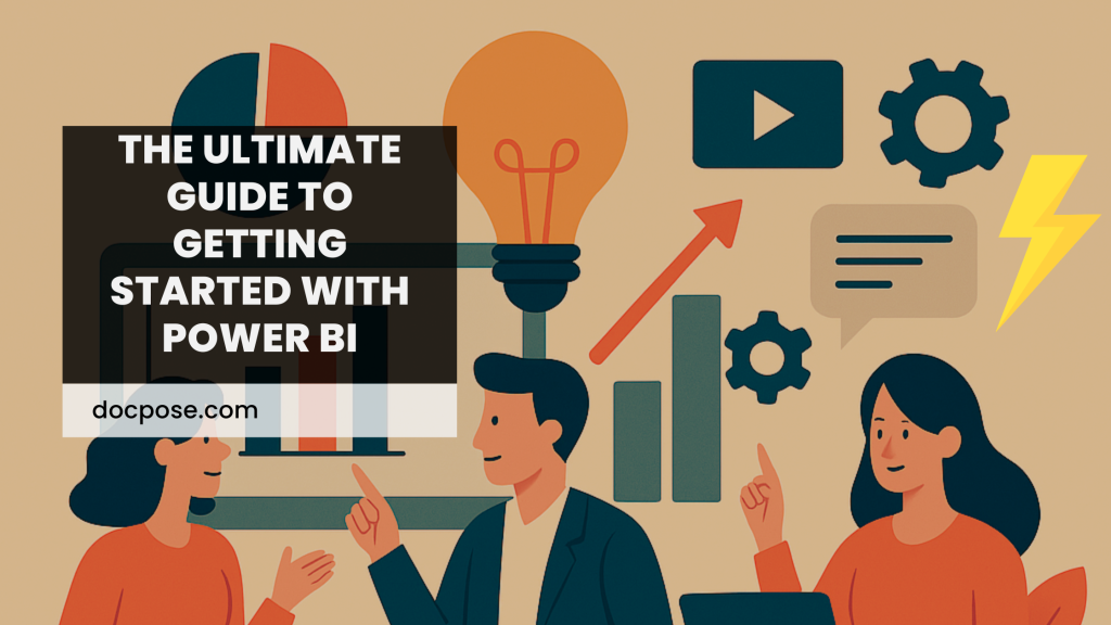 The Ultimate Guide to Getting Started with Power BI