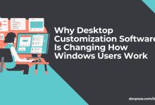 Why Desktop Customization Software Is Changing How Windows Users Work-docpose