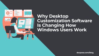 Why Desktop Customization Software Is Changing How Windows Users Work-docpose