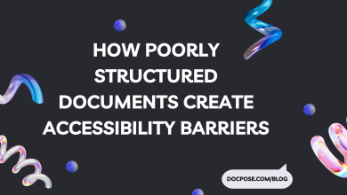 How Poorly Structured Documents Create Accessibility Barriers -docpose.com