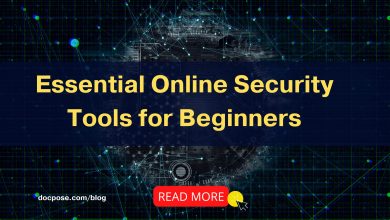 Essential Online Security Tools for Beginners-DOCPOSE BLOG