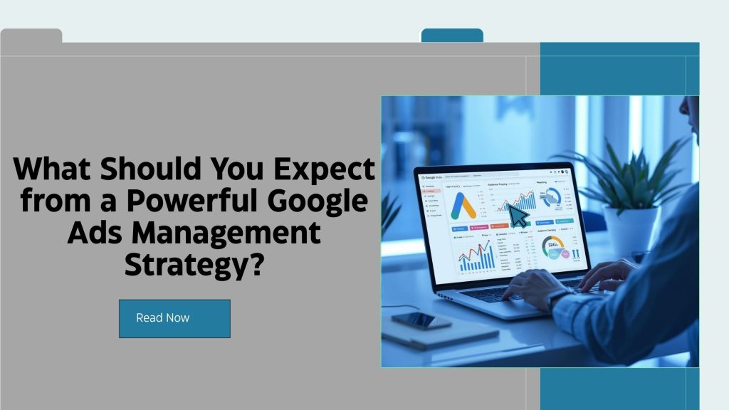 Learn how professional Google Ads management improves targeting, reduces wasted spend, and boosts conversions. Discover strategies that turn ad clicks into real customers.